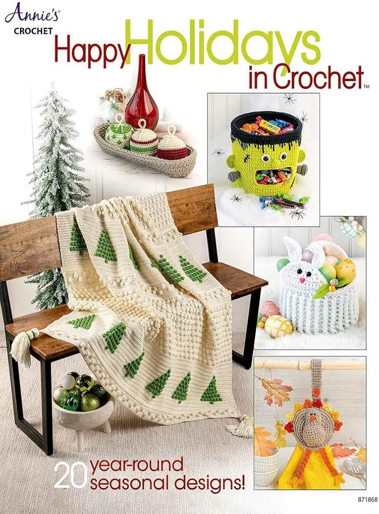 Happy Holidays in Crochet : 20 Year-Round Seasonal Designs