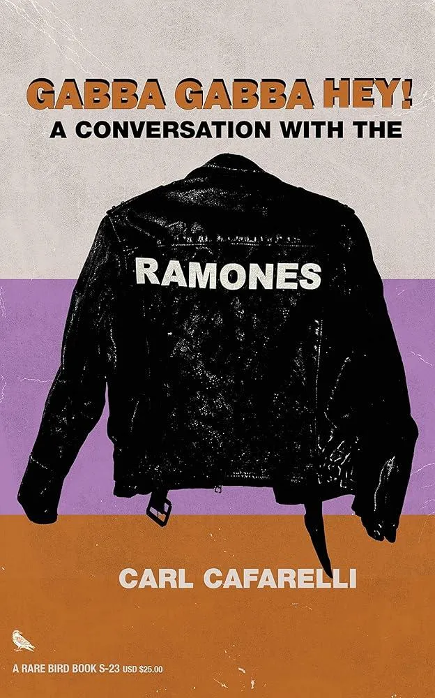 Gabba Gabba Hey : A Conversation With the Ramones