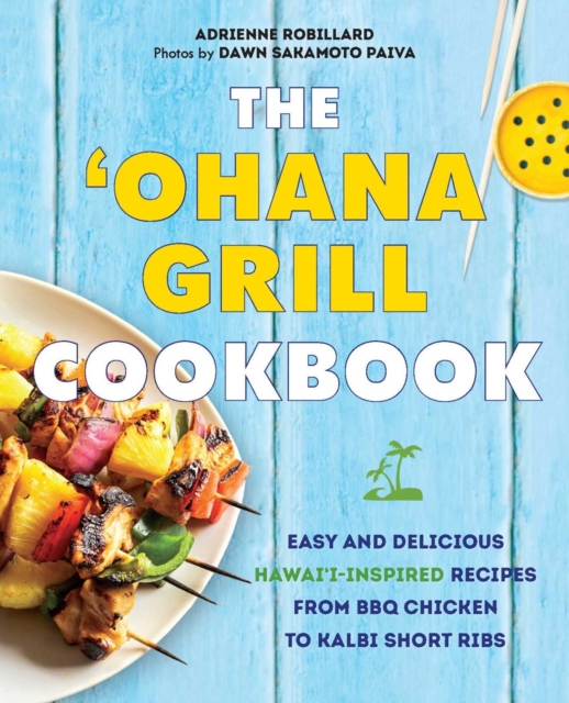 The Ohana Grill Cookbook