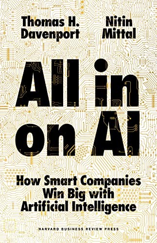 All-in On AI : How Smart Companies Win Big with Artificial Intelligence