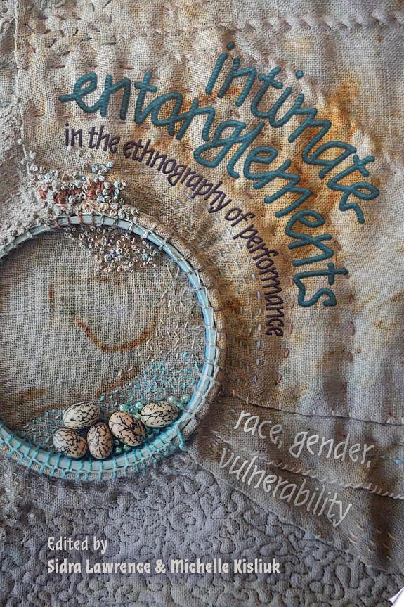 intimate entanglements in the ethnography of performance