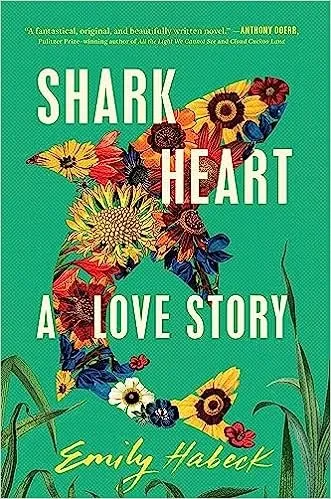 Shark Heart : A Love Story