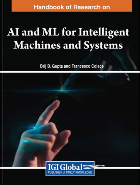 Handbook of Research on AI and ML for Intelligent Machines and Systems