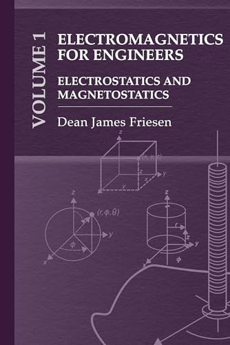 Electromagnetics for Engineers Volume 1