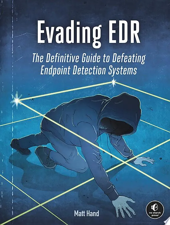 Evading Edr : The Definitive Guide to Defeating Endpoint Detection Systems.