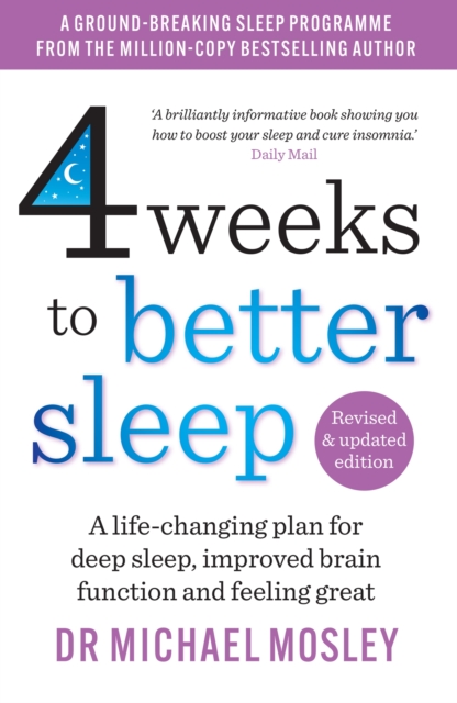 4 Weeks to Better Sleep : How to get a better night's sleep