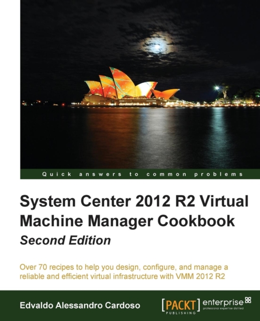 System Center 2012 R2 Virtual Machine Manager Cookbook