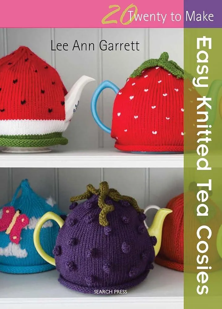 20 to Knit: Easy Knitted Tea Cosies