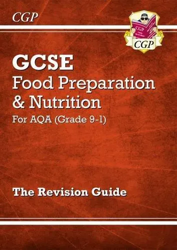 GCSE Food Preparation & Nutrition AQA Revision Guide (with Online Edition and Quizzes)