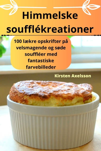 Himmelske soufflekreationer