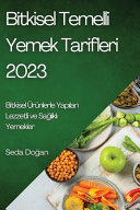 Bitkisel Temelli Yemek Tarifleri 2023