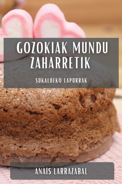 Gozokiak Mundu Zaharretik