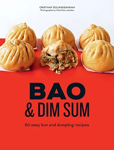 Bao & Dim Sum : 60 Easy Bun and Dumpling Recipes