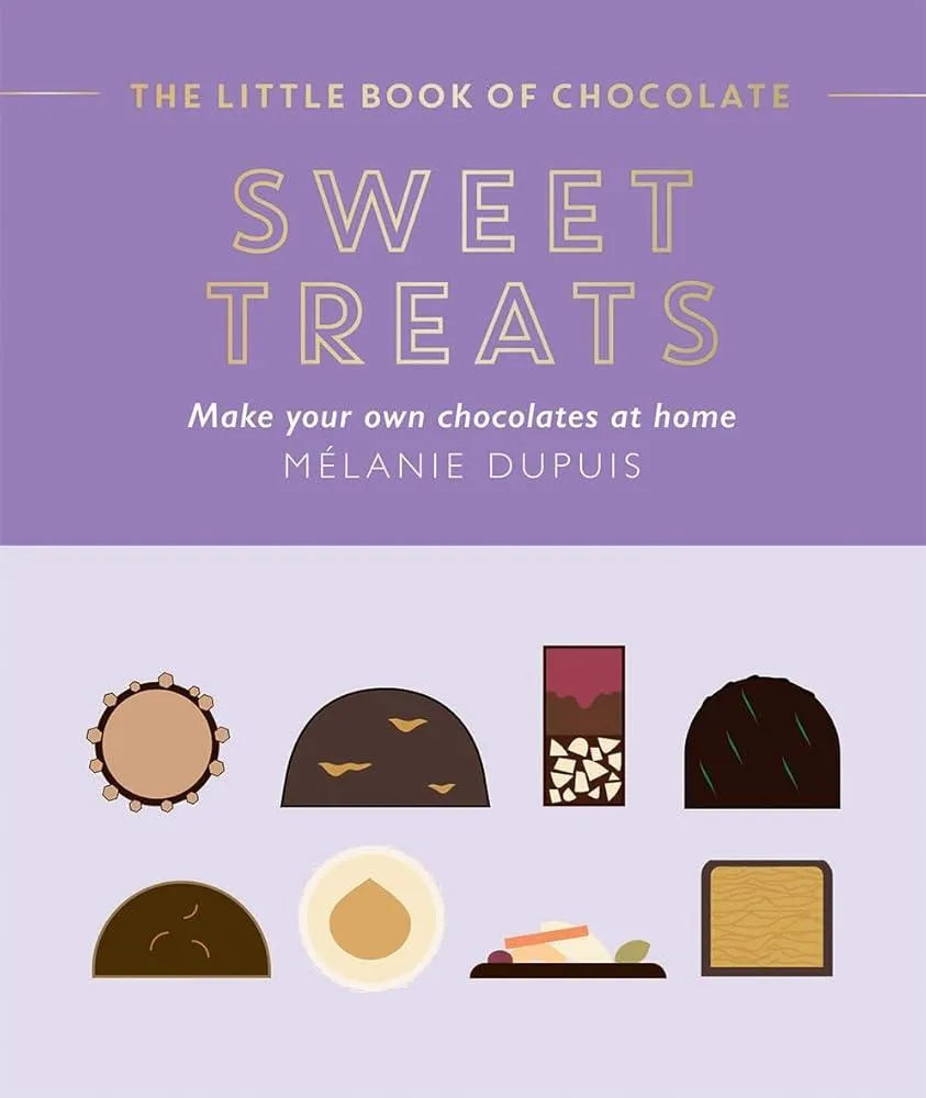 The Little Book of Chocolate: Sweet Treats : Make Your Own Chocolates at Home