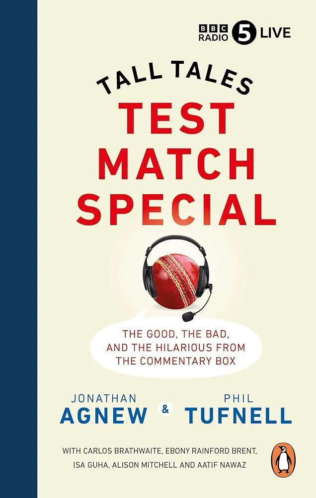 Test Match Special : Tall Tales –  The Good The Bad and The Hilarious from the Commentary Box