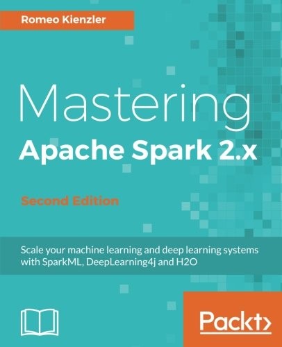 Mastering Apache Spark 2.x -