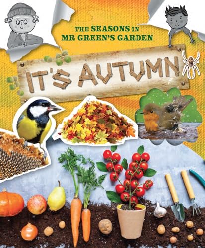 The Seasons In Mr Green's Garden : It's Autumn