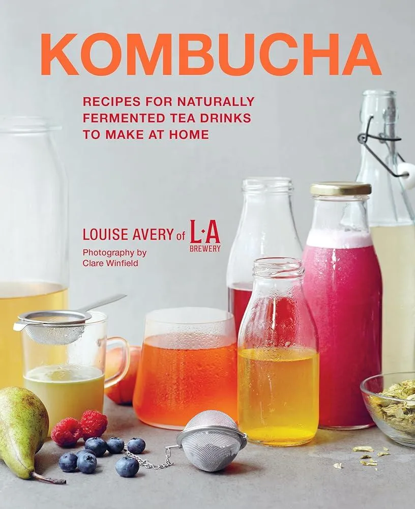 Kombucha : Recipes for naturally fermented tea drinks to make at home