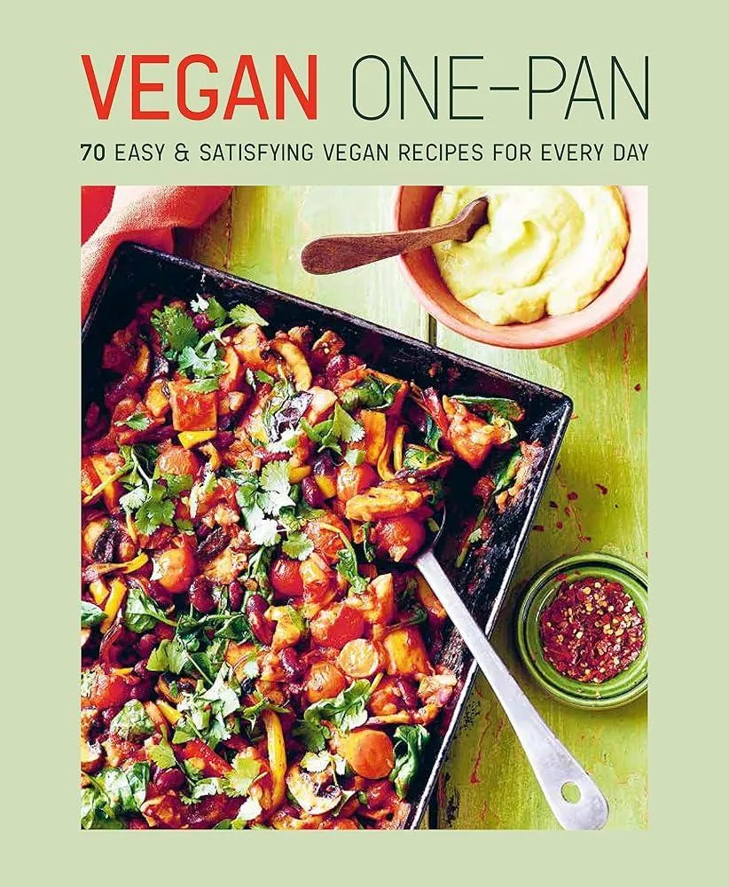 Vegan One-pan : 70 Easy & Satisfying Vegan Recipes for Every Day