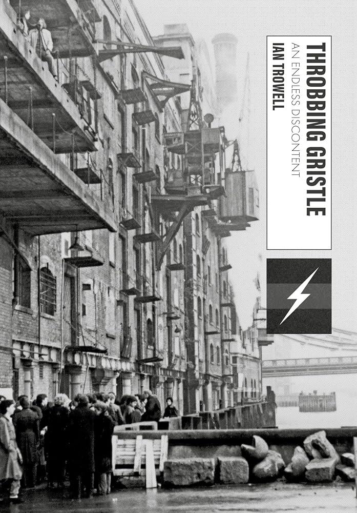 Throbbing Gristle : An Endless Discontent