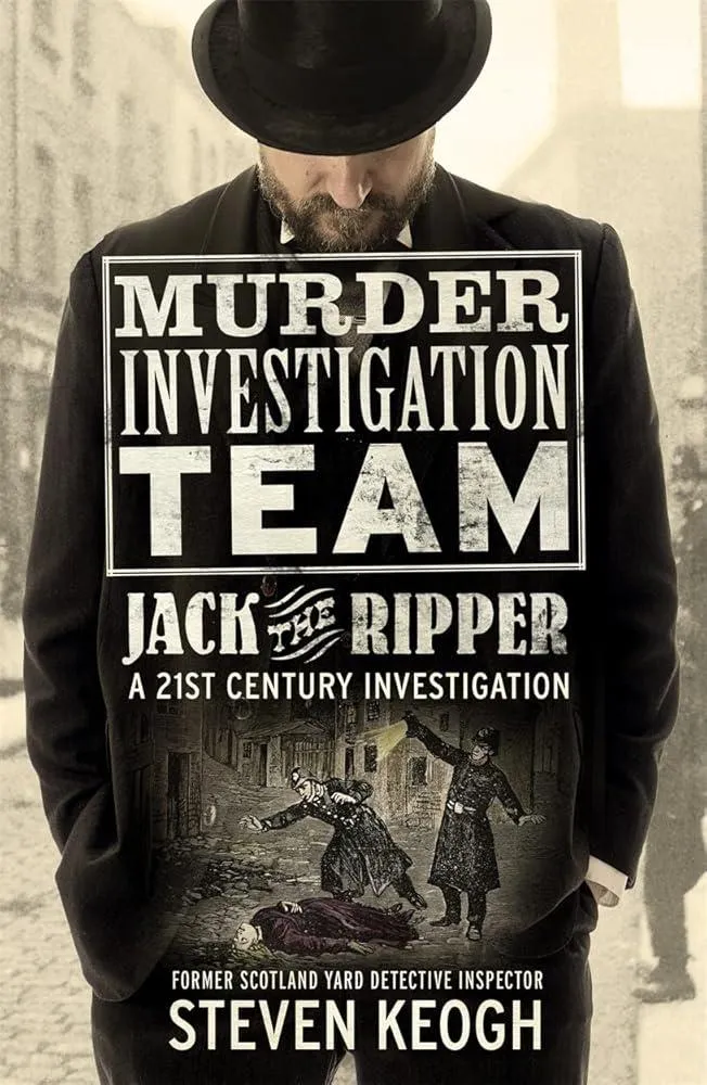 Murder Investigation Team: Jack the Ripper : A 21st Century Investigation