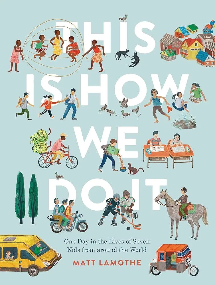 This Is How We Do It : One Day in the Lives of Seven Kids from around the World