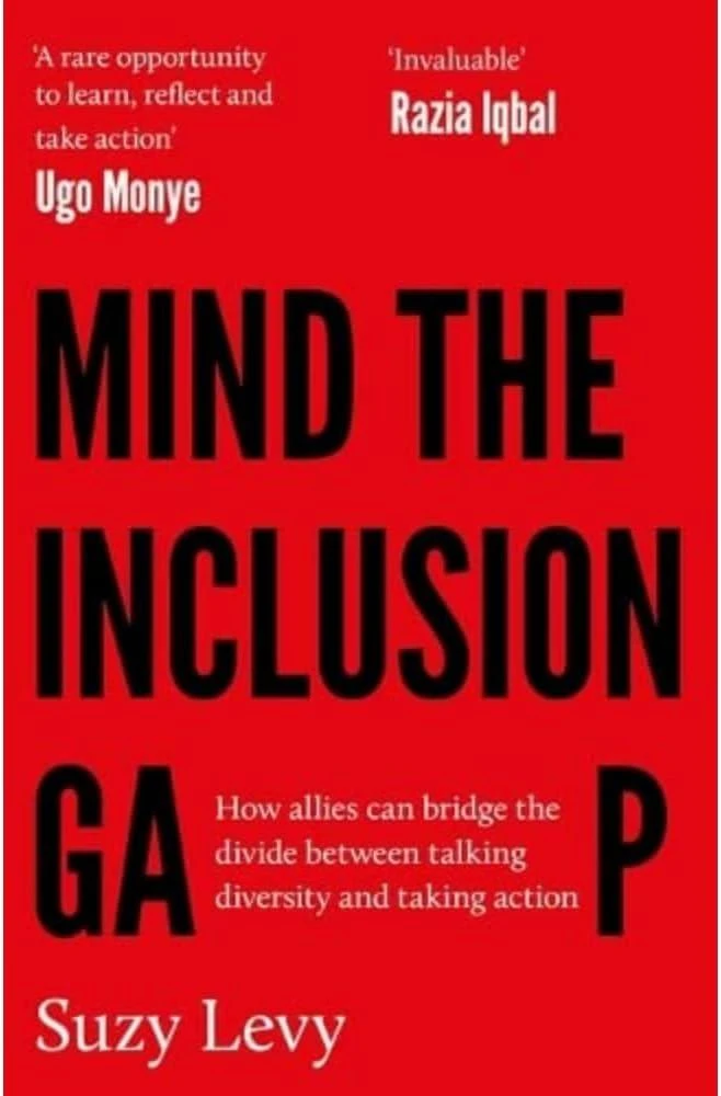 Mind the Inclusion Gap : How allies can bridge the divide between talking diversity and taking action