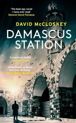 Damascus Station : 'The Best Spy Thriller of the Year' THE TIMES