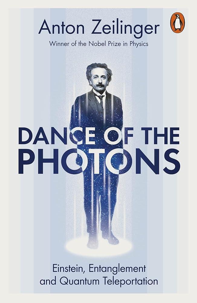 Dance of the Photons : Einstein, Entanglement and Quantum Teleportation