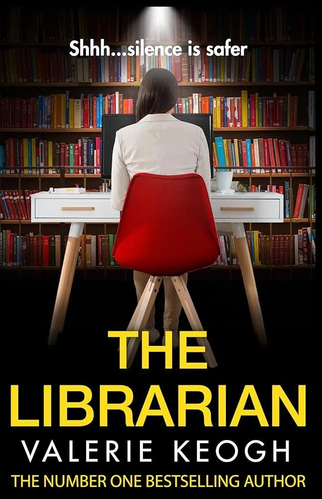 The Librarian : The unforgettable, completely addictive psychological thriller from bestseller Valerie Keogh