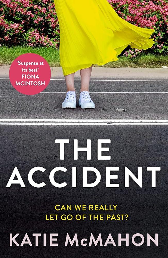 The Accident : The gripping suspense novel for fans of Liane Moriarty