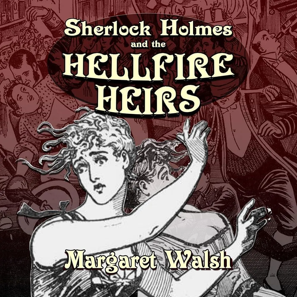 Sherlock Holmes and The Hellfire Heirs