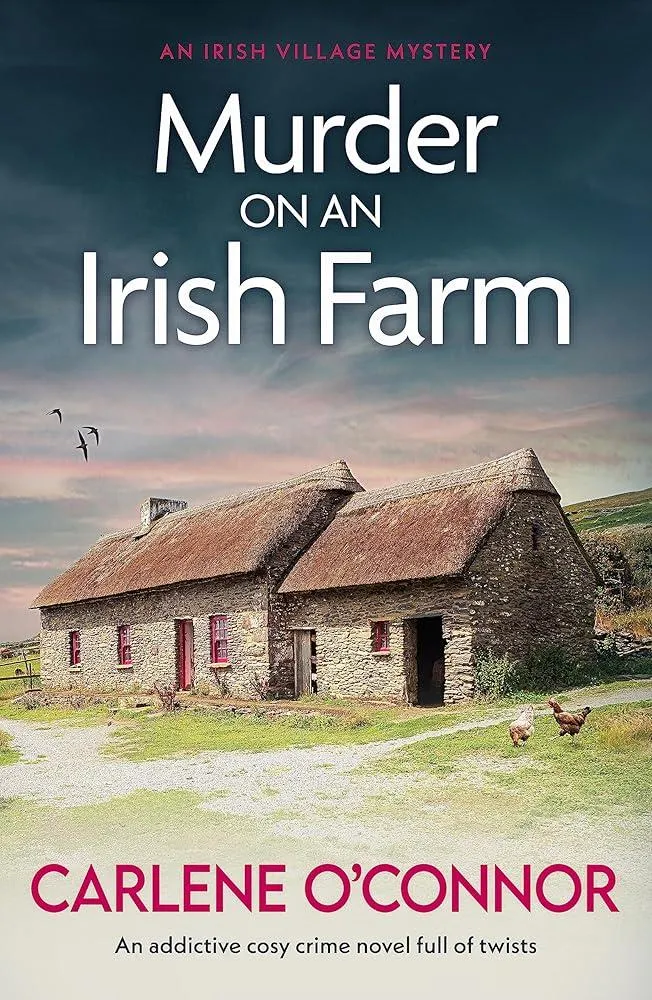 Murder on an Irish Farm : An addictive cosy crime novel full of twists