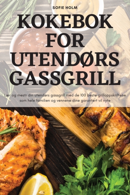 Kokebok for UtendOrs Gassgrill
