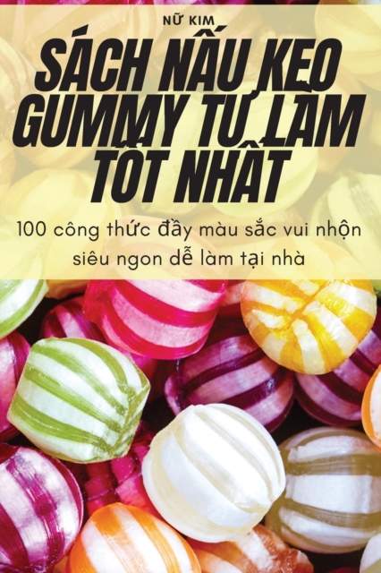 Sach NẤu KẸo Gummy TỰ Lam TỐt NhẤt
