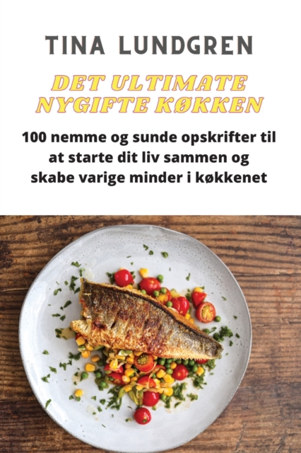 Det Ultimate Nygifte KOkken