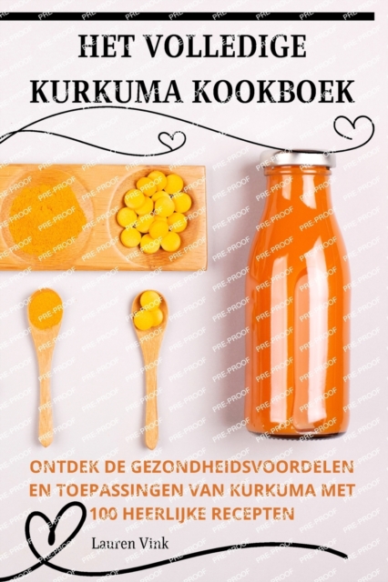Het Volledige Kurkuma Kookboek