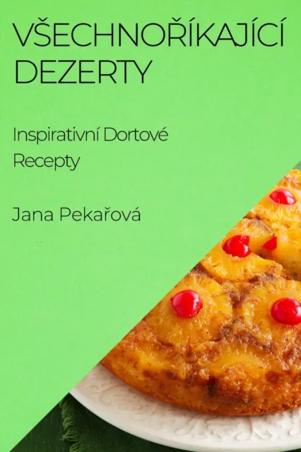 Vsechnořikajici Dezerty