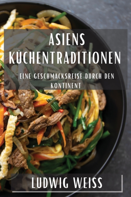 Asiens Kuchentraditionen