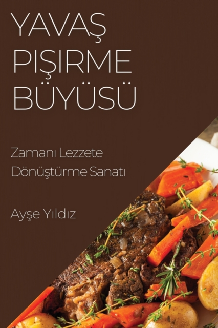 Yavaş Pişirme Buyusu