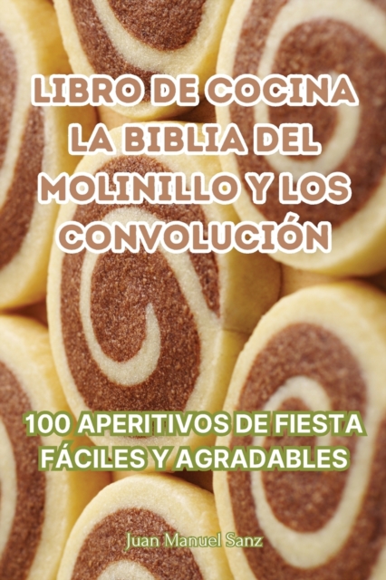 Libro de Cocina La Biblia del Molinillo Y Los Convolucion