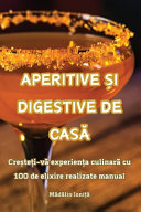 Aperitive Și Digestive de CasĂ