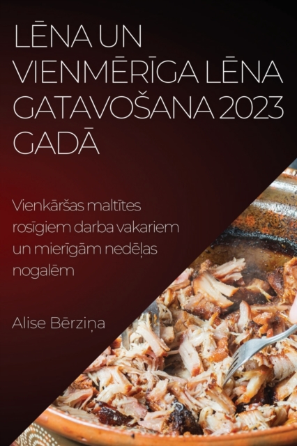 Lēna un vienmērīga lēna gatavosana 2023. Gadā