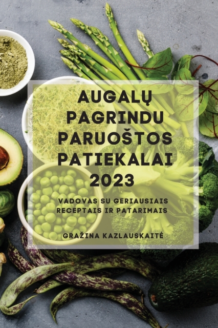 Augalų Pagrindu Paruostos Patiekalai 2023