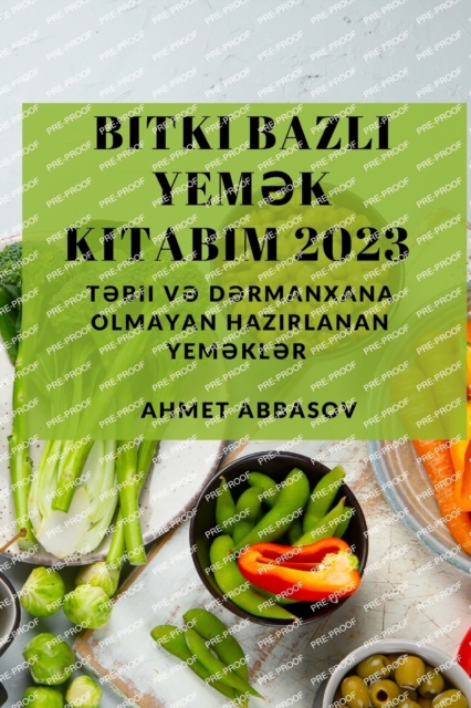 Bitki Bazlı Yemək Kitabım 2023
