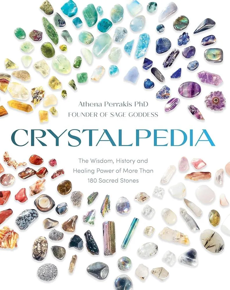 Crystalpedia : The Wisdom, History and Healing Power of More Than 180 Sacred Stones: A Crystal Book