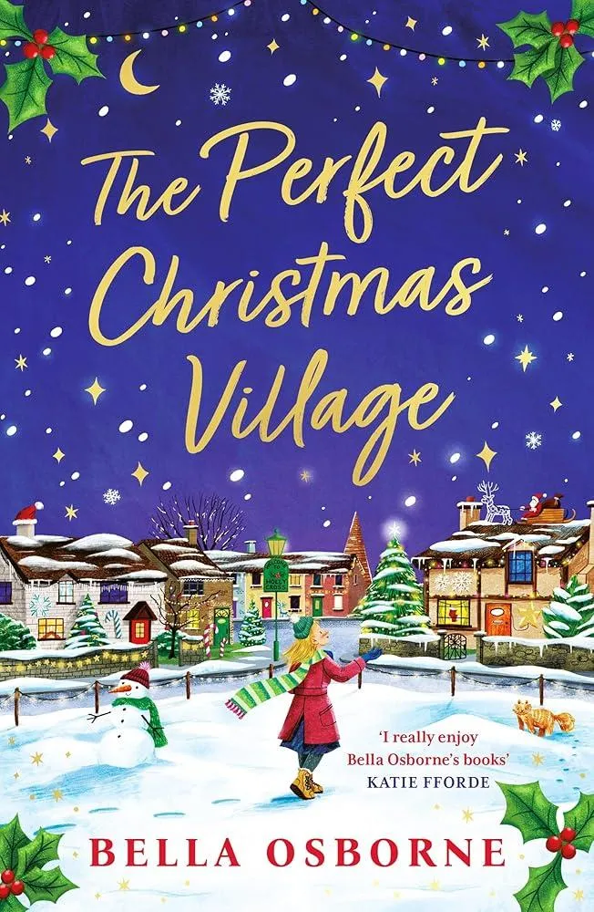 The Perfect Christmas Village : An absolutely feel-good festive treat to curl up with this Christmas