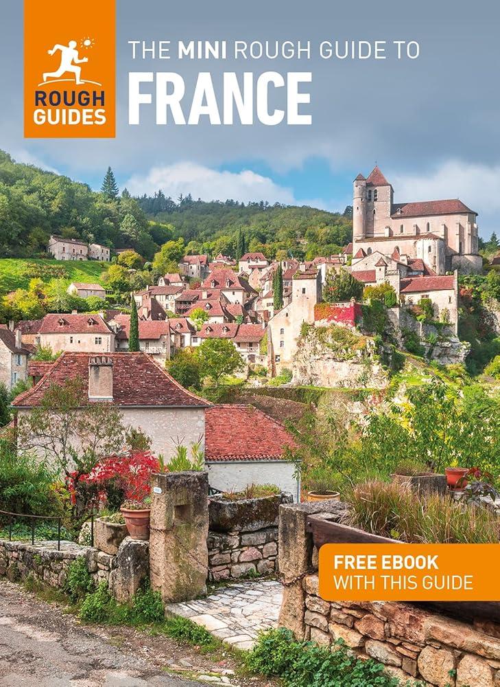 The Mini Rough Guide to France: Travel Guide with eBook