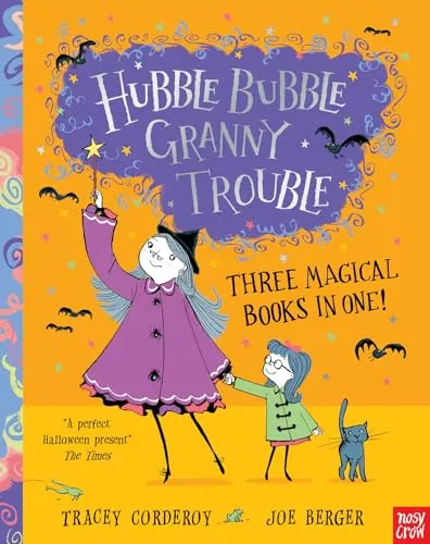 Hubble Bubble, Granny Trouble: Three Magical Books in One!