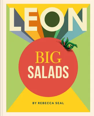 LEON Big Salads : More than 100 all-new recipes